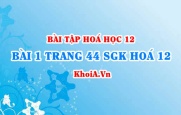 Bài 1 trang 44 SGK Hoá 12: Tính chất Hoá học, tính chất Vật lí của Amin